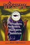 A Doomsday Reader: Prophets, Predictors, and Hucksters of Salvation
