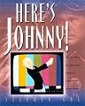 Here's Johnny: Thirty Years of Americas Favorite Late Night Entertainer