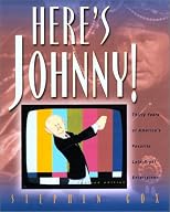 Here's Johnny: Thirty Years of Americas Favorite Late Night Entertainer
