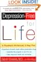 Depression-free for Life: A Physician's All-Natural, 5-Step Plan