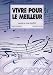 Vivre pour le Meilleur Format Piano/Chant