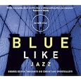 Blue Like Jazz CD: Nonreligious Thoughts on Christian Spirituality by Donald Miller
