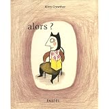 Alors ?par Kitty Crowther