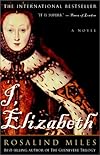 I, Elizabeth: A Novel