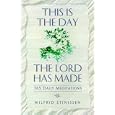 This Is the Day the Lord Has Made: 365 Daily Meditations by  Wilfrid Stinissen and Hans Christoffersen