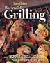 Backyard Grilling: 323 Family-Pleasing Recipes Plus Complete Grilling Guides