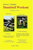 Johnnys Simple Dumbbell Workout