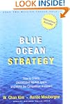 Blue Ocean Strategy: How To Create Un...