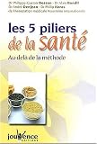 Les 5 piliers de la sant� : Au-del� de la m�thode