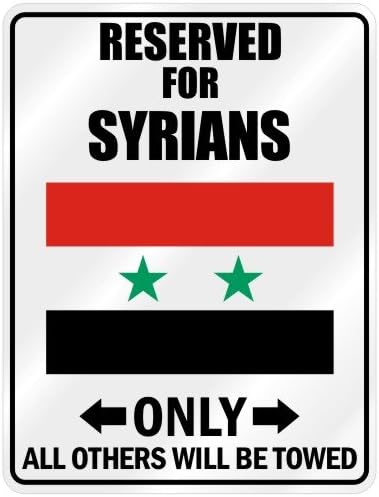 New " Reserved Only For Syrian - Flag Nation " Syria Parking Sign Country