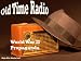 World War II Propaganda Old Time Radio