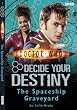 Doctor Who: The Spaceship Graveyard: Decide Your Destiny: Number 1: Decide Your Destiny No. 1