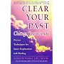 Clear Your Past, Change Your Future: Change Your Future