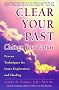 Clear Your Past, Change Your Future: Change Your Future Clear Your Past, Change Your Future: Change Your Future