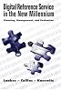 Digital reference service in the new millennium : planning, management, and evaluation by  R  David Lankes;&nbsp;John William Collins;&nbsp;Abby S Kasowitz; 