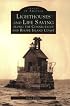 Lighthouses and Life Saving Along the CT/RI Coast   (CT)  (Images of America)
