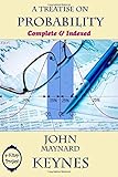 A Treatise on Probability: Complete & Indexed