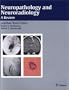 Neuropathology and Neuroradiology: A Review