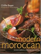 Modern Moroccan: Ancient Traditions, Contemporary Cooking