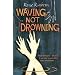 Waving Not Drowning