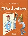 F&ecirc;tes d'enfants : De 1 &agrave; 12 ans