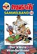 Mosaik Sammelband 33. Der kleine Wundermann