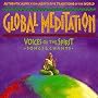 Global Meditation, Vol. 1: Chant - Voices Of The Spirit