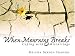 When Mourning Breaks: Coping With Miscarriage (Daystar Devotions Series)