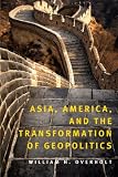Asia, America and the Transformation of Geopolitics