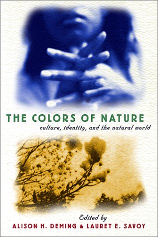 The Colors of Nature: Culture, Identity, and the Natural World (The World As Home Series)