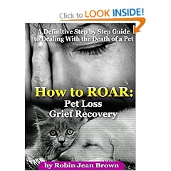 How to ROAR: Pet Loss Grief Recovery