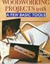 Woodworking Projects With A Few Basic Tools