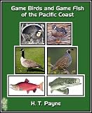 Game Birds and Game Fishes of the Pacific Coast (Illustrated)