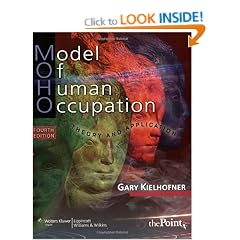 Model of Human Occupation: Theory and Application (Model of Human Occupation: Theory & Application)