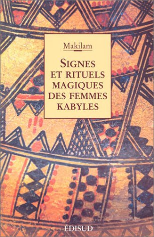 Signes et Rituels magiques des femmes Kabyles