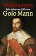 Wallenstein: Sein Leben erz�hlt von Golo Mann