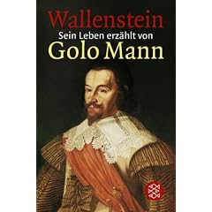 Wallenstein: Sein Leben erz�hlt von Golo Mann