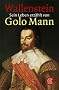 Wallenstein: Sein Leben erz�hlt von Golo Mann