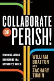 Collaborate or Perish!: Reaching Across Boundaries in a Networked World