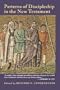 Patterns of Discipleship in the New Testament (McMaster New Testament Studies)