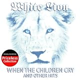When the Children Cry & Other Hits