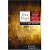 Out Plays: Landmark Gay and Lesbian Plays of the Twentieth Century