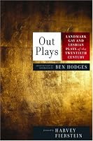 Out Plays: Landmark Gay and Lesbian Plays of the Twentieth Century