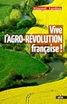 Vive l'Agro-R�volution Fran�aise !