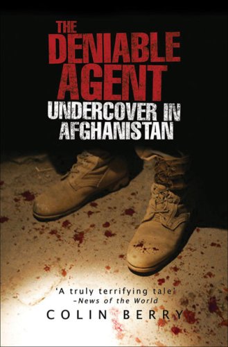 The Deniable Agent: Undercover in Afghanistan