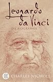 Leonardo da Vinci: Die Biographie - Charles Nicholl