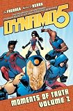 Dynamo 5 Volume 2: Moments Of Truth