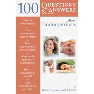 100 Questions & Answers About Endometriosis