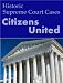 Citizens United vs. Federal Election Commission 130 S.Ct. 876 (2010) (Supreme Court)