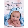 Der sch�nste Name f�r Dich: 4000 Vornamen f�r M�dchen und Jungen